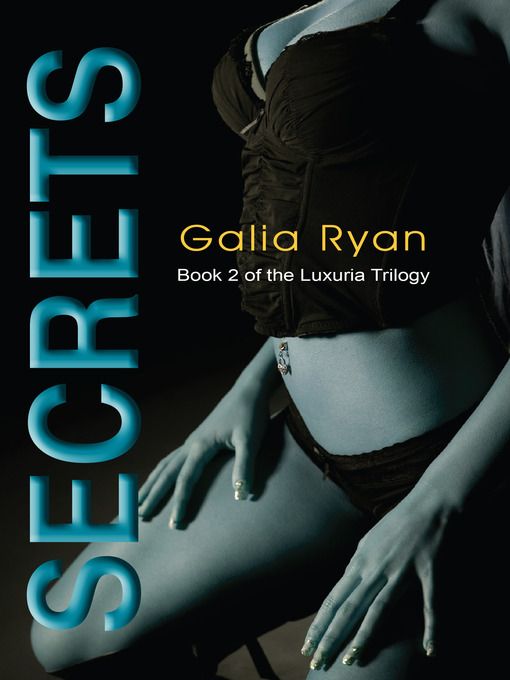 Title details for Secrets by Galia Ryan - Available